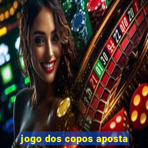 jogo dos copos aposta